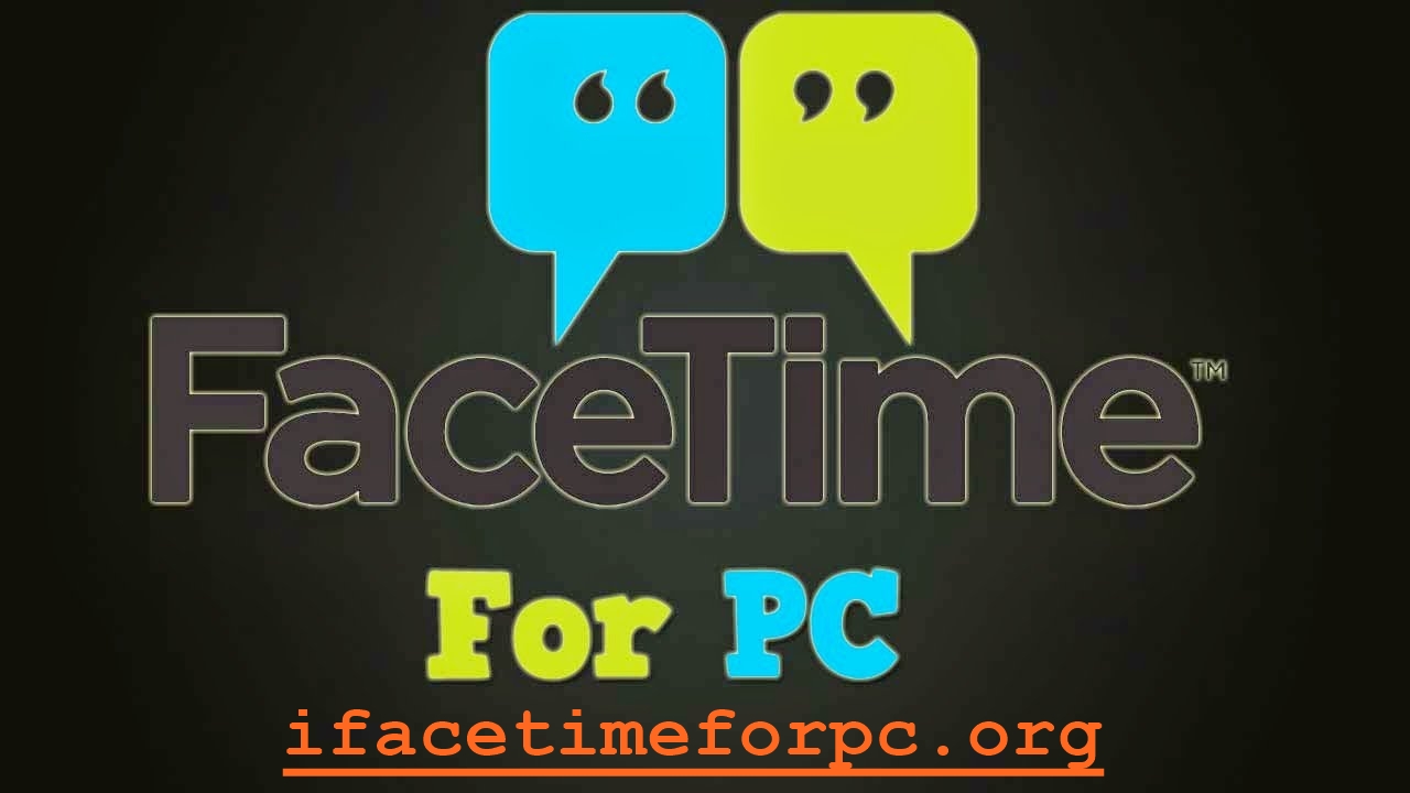 Facetime for PC Download Free | Facetime App on PC/Laptop